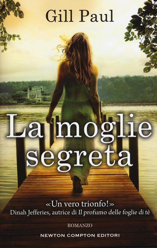 Gill Paul: La moglie segreta (Italiano language, 2017, Newton Compton Editori)