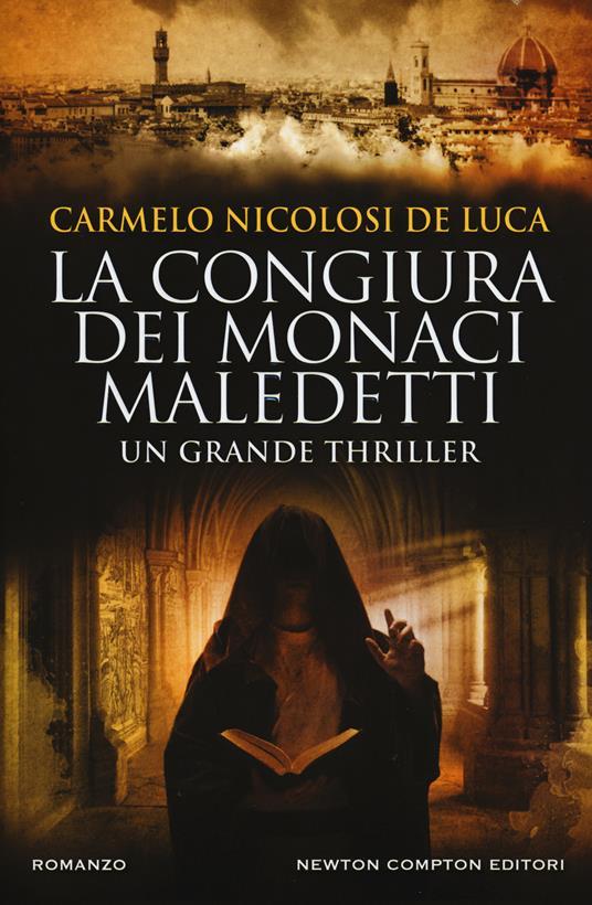 Carmelo Nicolosi De Luca: La congiura dei monaci maledetti (Italiano language, 2017, Newton Compton Editori)
