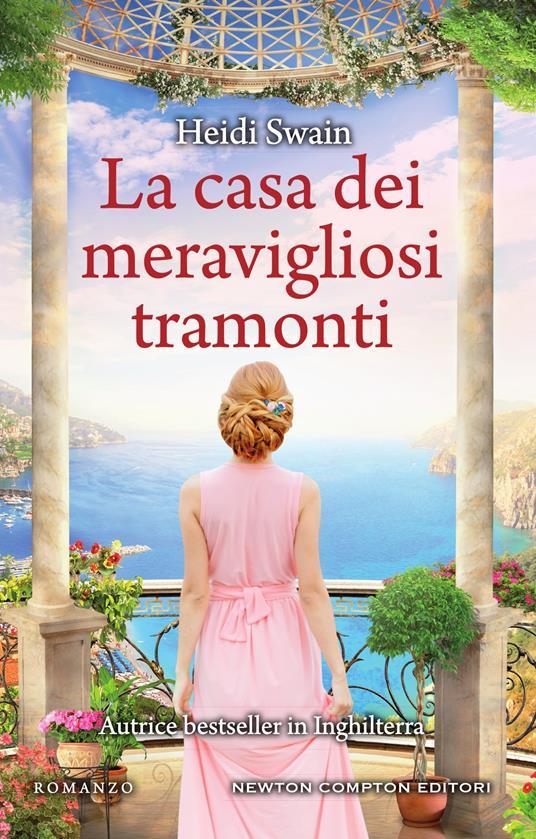 Heidi Swain: La casa dei meravigliosi tramonti (EBook, Newton Compton Editori)