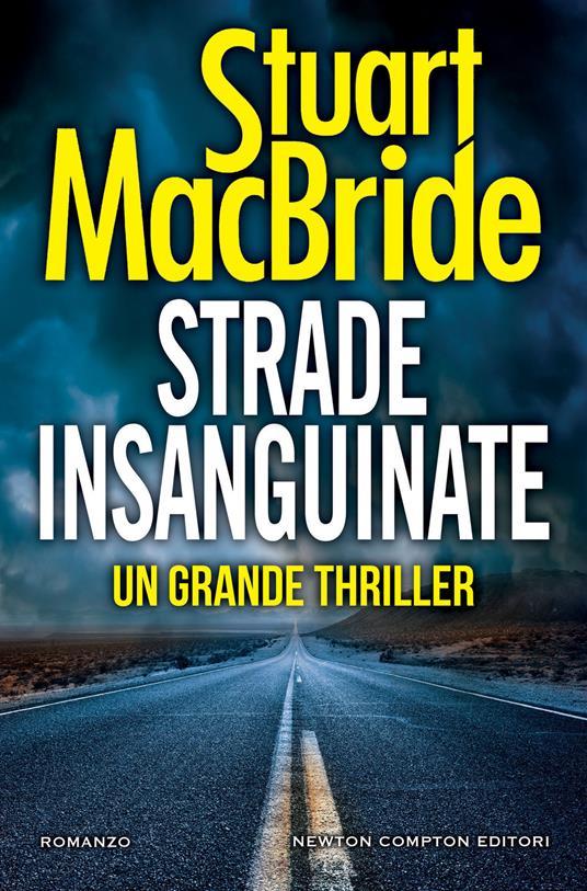 Stuart MacBride: Strade insanguinate (Italiano language, 2019, Newton Compton Editori)