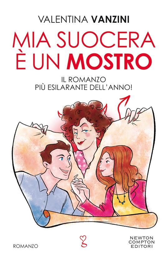 Valentina Vanzini: Mia suocera è un mostro (Italiano language, 2020, Newton Compton Editori)