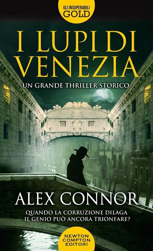 Alex Connor: I Lupi di Venezia (Italiano language, 2021, Newton Compton Editori)