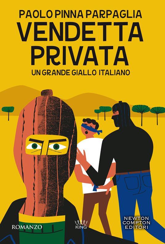Paolo Pinna Parpaglia: Vendetta privata (Paperback, Itliano language, 2021, Newton Compton Editori)