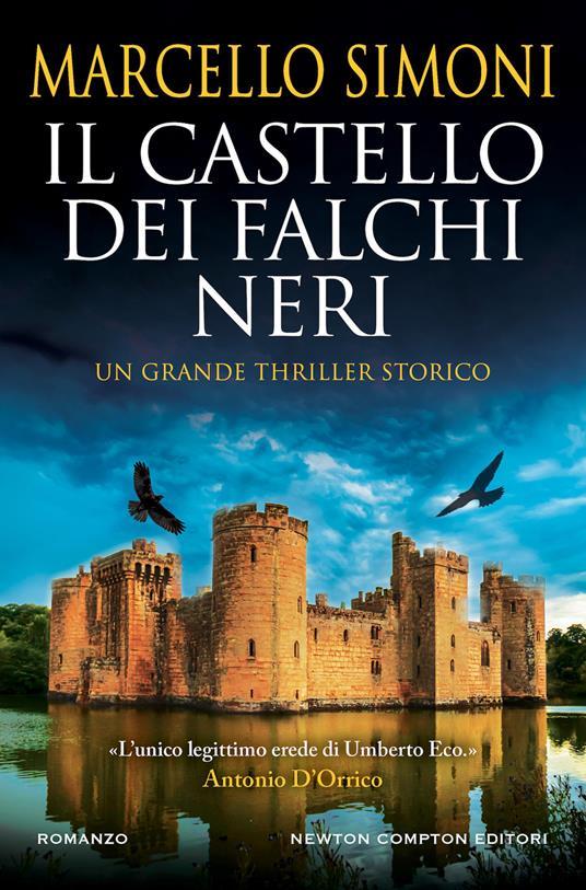 Marcello Simoni: Il castello dei falchi neri (Italiano language, 2020, Newton Compton Editori)