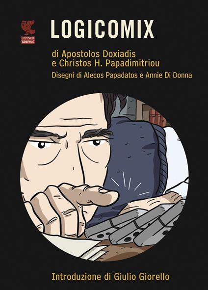 Apostolos Doxiadis, Christos H. Papadimitriou: Logicomix (GraphicNovel, Italiano language, 2019, Guanda)