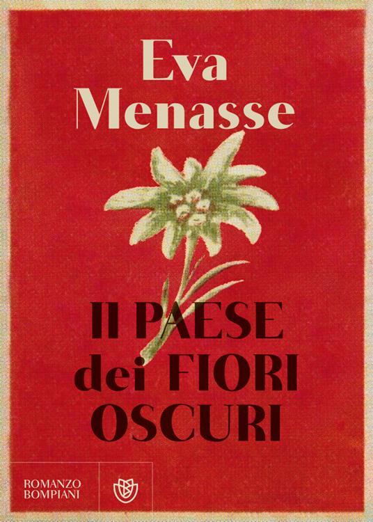 Eva Menasse: Il paese dei fiori oscuri (Paperback, 2023, Bompiani)