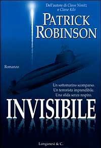 Patrick Robinson: Invisibile (Italiano language, 1999, Longanesi)