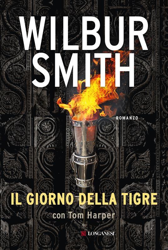 Tom Harper, Wilbur Smith: Il giorno della tigre (Italiano language, 2017, Longanesi)