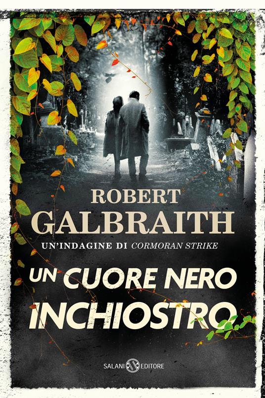 Robert Galbraith: Un cuore nero inchiostro (Italiano language, 2022, Salani)