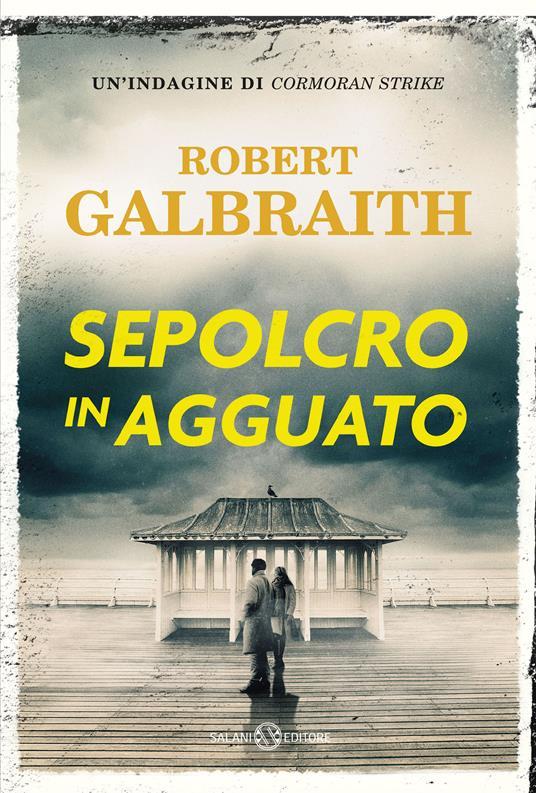 Robert Galbraith: Sepolcro in agguato (Italiano language, 2024, Salani)