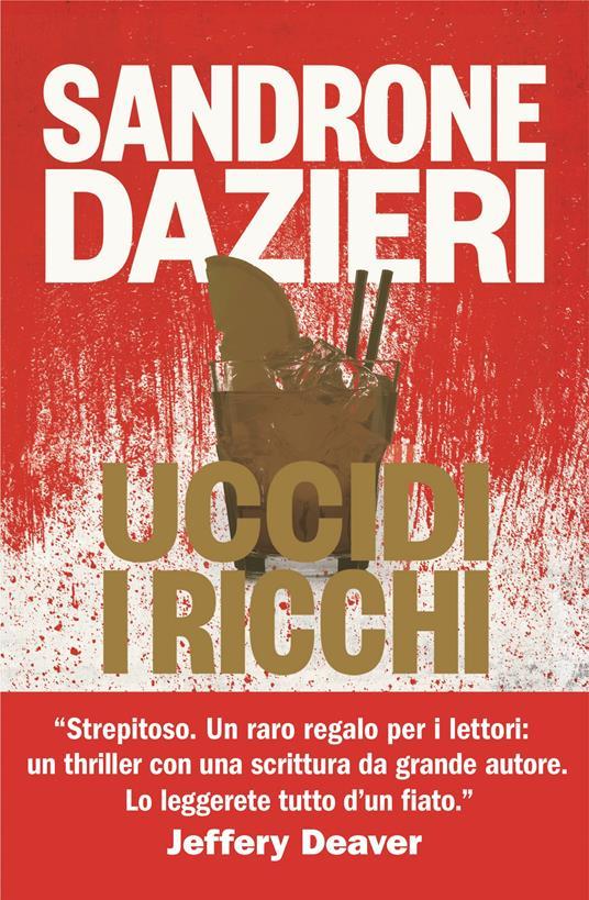 Sandrone Dazieri: Uccidi i ricchi (EBook, Italian language, Rizzoli)