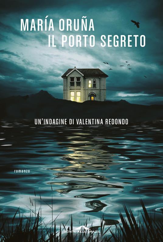 María Oruña: Il porto segreto (Paperback, Italiano language, 2023, Ponte alle Grazie)