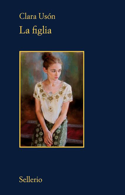 Clara Usón, Silvia Sichel: La figlia (Paperback, Italiano language, 2026, Sellerio)