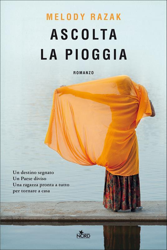 Melody Razak: Ascolta la pioggia (Paperback, Italiano language, 2022, Nord)