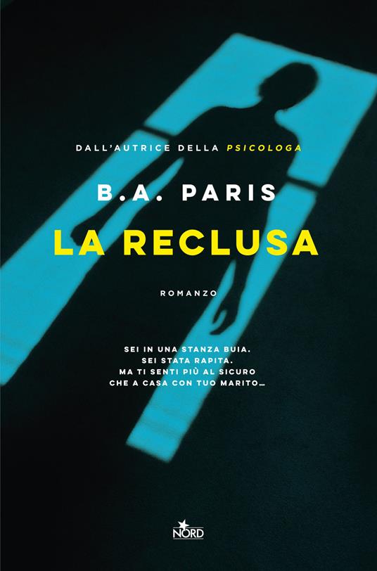 B. A. Paris: La reclusa (Paperback, Italiano language, 2023, Nord)