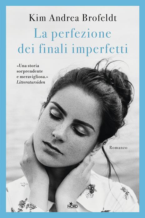 Kim Andrea Brofeldt, Alessandro Storti: La perfezione dei finali imperfetti (Paperback, Italian language, Nord)