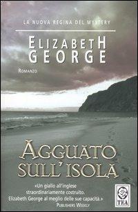 Elizabeth George: Agguato sull'isola (Paperback, Italiano language, 2009, TEA)