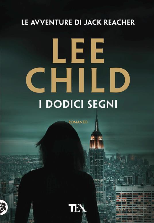 Lee Child: I dodici segni (Italian language, 2018, TEA)