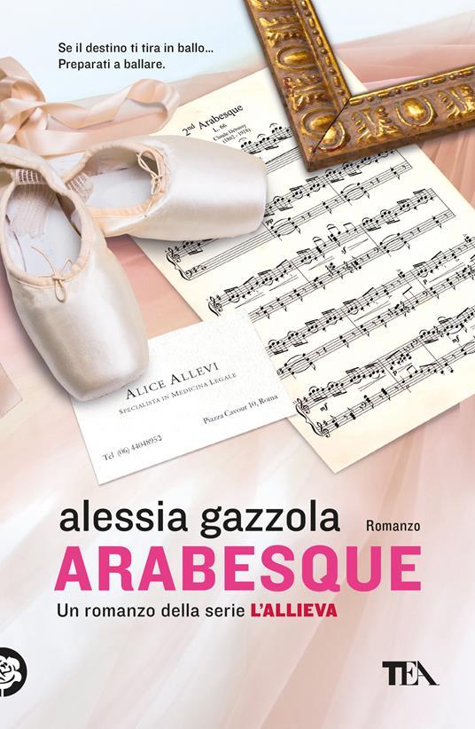 Alessia Gazzola: Arabesque (Italian language, 2017)