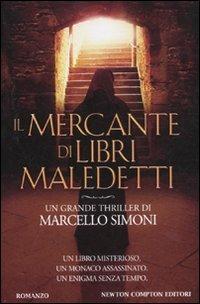Marcello Simoni: Il mercante di libri maledetti (Italian language, 2011, Newton Compton Editori)