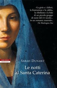 Sarah Dunant: Le notti al Santa Caterina (Paperback, Italiano language, 2009, Neri Pozza)