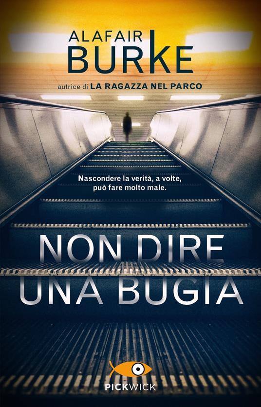 Alafair Burke: Non dire una bugia (Paperback, 2021, Piemme)