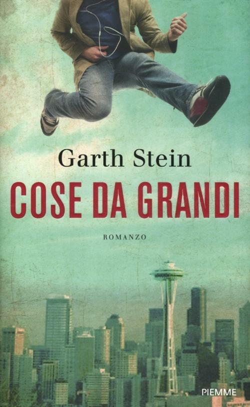 Garth Stein: Cose da grandi (Italiano language, 2012, Piemme)