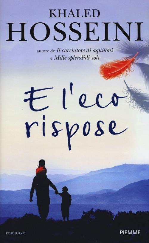 Khaled Hosseini: E l'eco rispose (Italian language, 2013, Piemme)