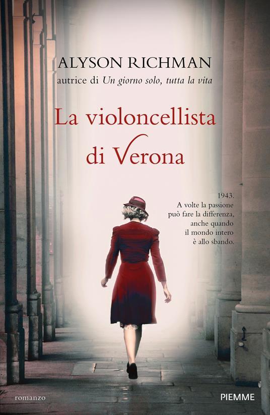 Alyson Richman: La violoncellista di Verona (Italiano language, 2017, Piemme)