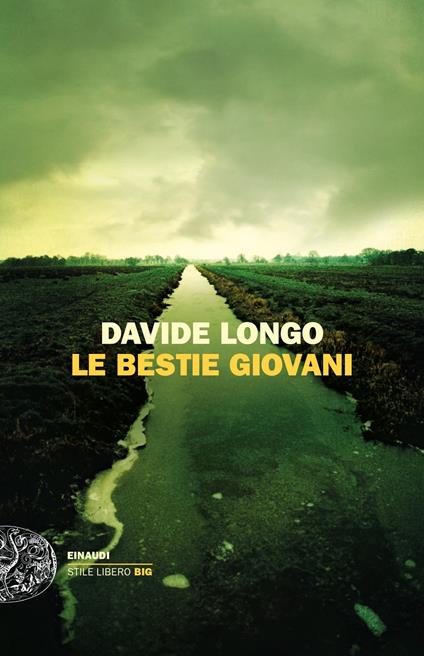 Davide Longo: Le bestie giovani (Paperback, Italiano language, 2021, Einaudi)