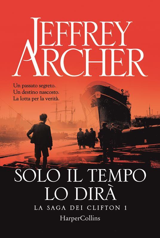 Jeffrey Archer: Solo il tempo lo dirà (Italiano language, 2018, HarperCollins Italia)
