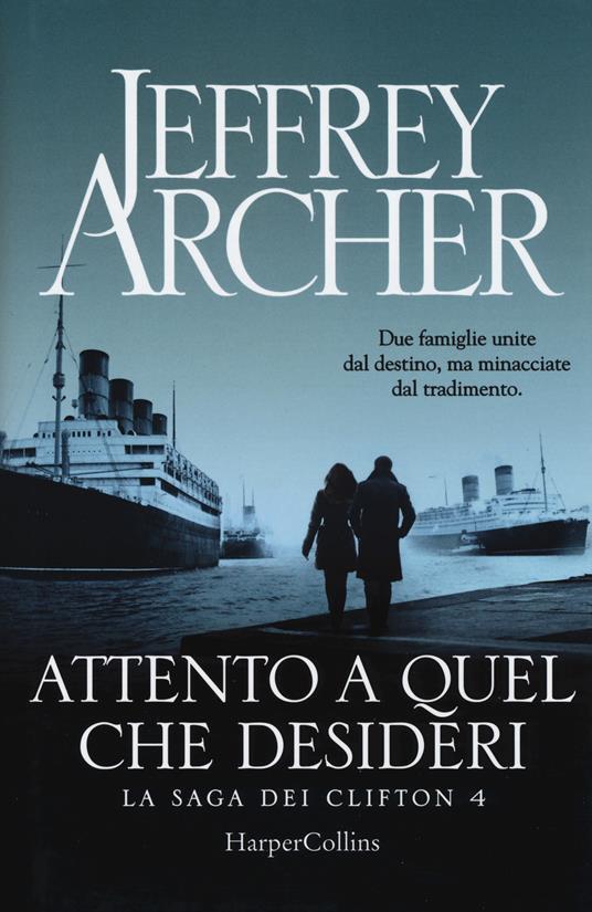 Jeffrey Archer: Attento a quel che desideri (Italiano language, 2019, HarperCollins Italia)