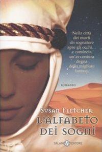 Susan Fletcher: L'alfabeto dei sogni (Italiano language, 2007, Salani)