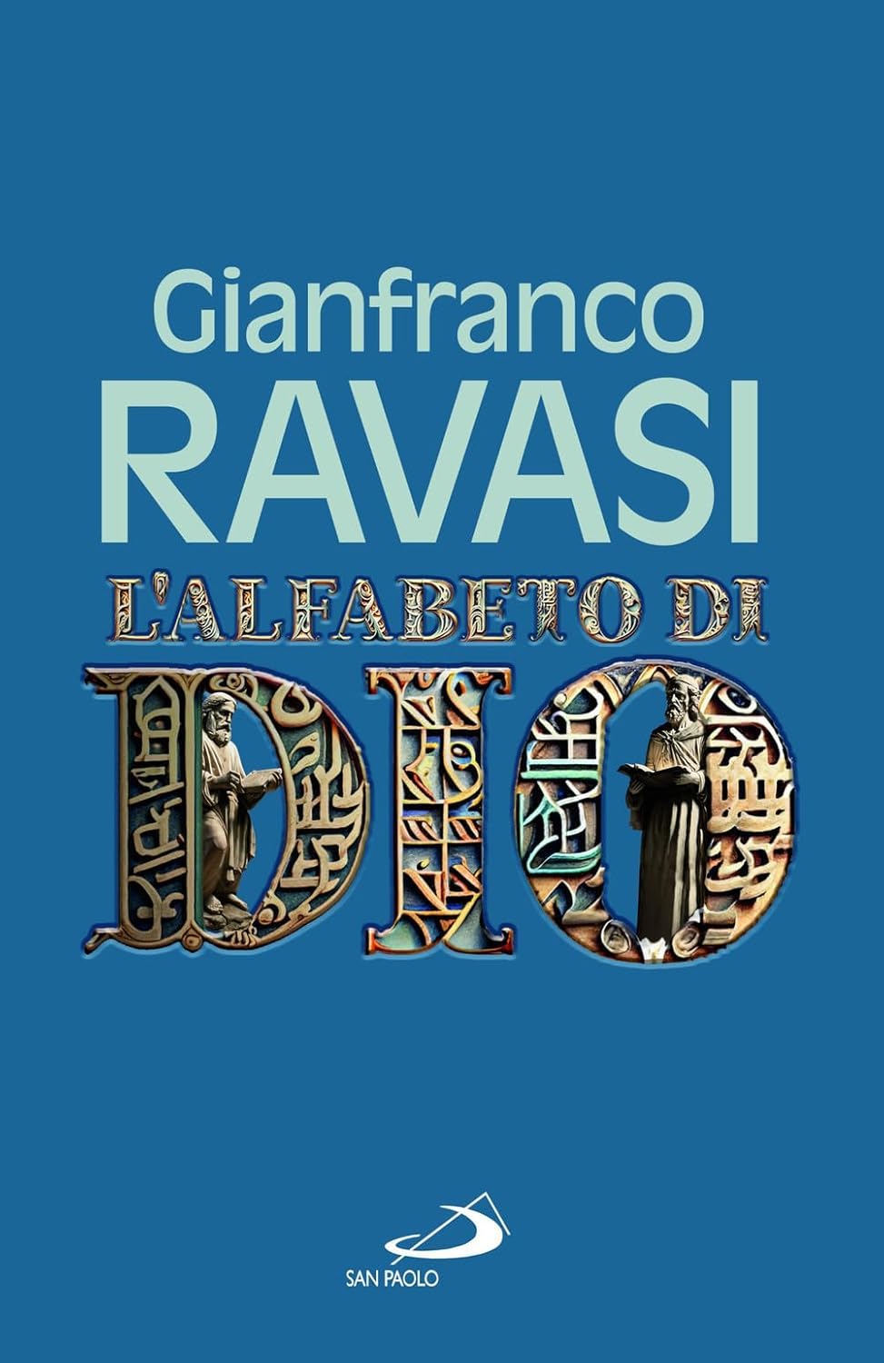 Gianfranco Ravasi: L'alfabeto di Dio (Hardcover, Italiano language, 2023, San Paolo Edizioni)