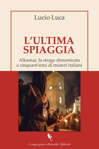 Lucio Luca: L'ultima spiaggia (Paperback, Italiano language, Compagnia Editoriale Aliberti)