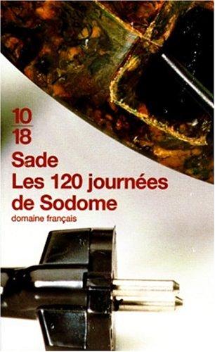 Marquis de Sade: Les 120 Journees De Sodom (Paperback, French language, Editions Flammarion)