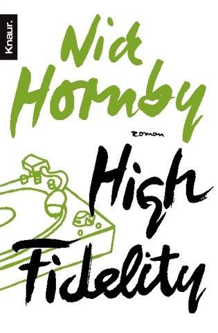 Nick Hornby: High Fidelity (German Edition) (Paperback, German language, Droemersche Verlagsanstalt Th. Knaur Nachf. GmbH &)