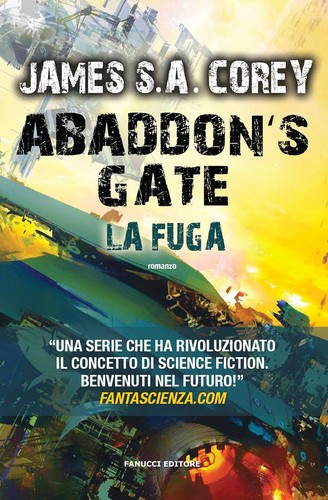 James S.A. Corey: Abaddon's Gate. La fuga (EBook, 2016, Fanucci)