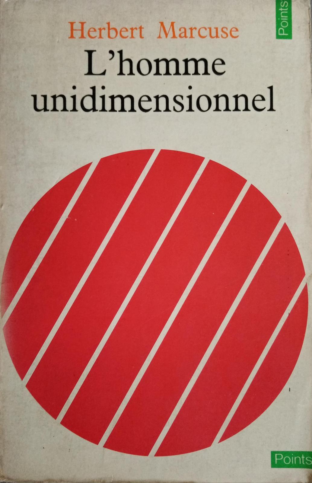 Herbert Marcuse: L'Homme unidimensionnel (French language, 1968, Les Éditions de Minuit)