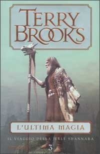 Terry Brooks: L'ultima magia (Hardcover, Italiano language, 2002, Mondadori)
