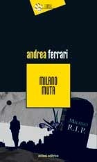Andrea Ferrari: Milano muta (Paperback, Italiano language, 2009, Eclissi)