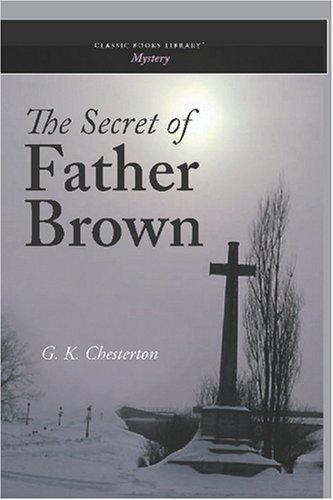 G. K. Chesterton: The Secret of Father Brown (Paperback, Classic Books Library)