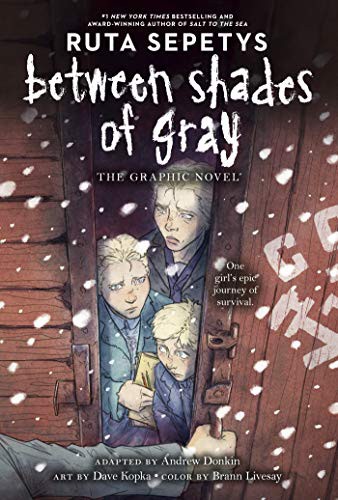 Andrew Donkin, Chris Dickey, Ruta Sepetys, Brann Livesay, Dave Kopka: Between Shades of Gray (Paperback, 2021, Philomel Books)