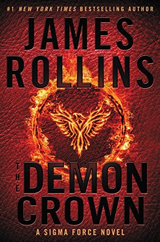 James Rollins: The Demon Crown: A Sigma Force Novel (Sigma Force Novels) (William Morrow)