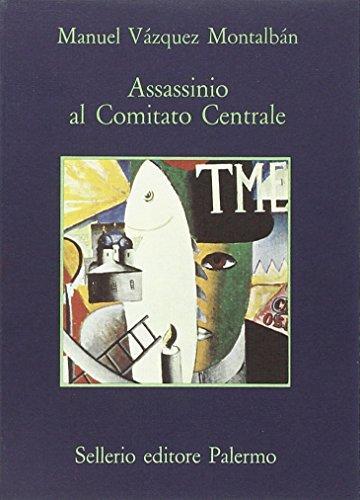 Manuel Vázquez Montalbán: Assassinio al Comitato Centrale (Italian language, 1984)