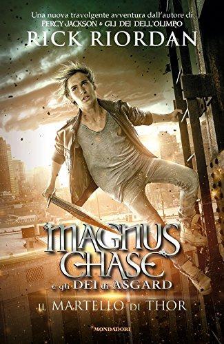 Rick Riordan: Il Martello di Thor (Hardcover, Italiano language, 2016, Mondadori)
