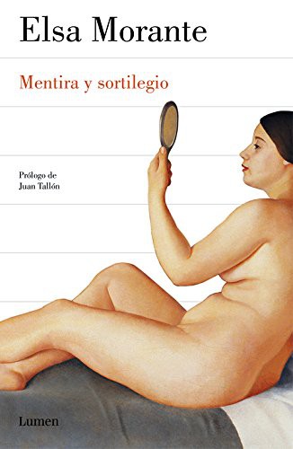 Elsa Morante: Mentira y sortilegio (Hardcover, Spanish language, LUMEN)