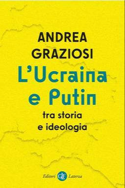 Andrea Graziosi: L'Ucraina e Putin tra storia e ideologia (Italian language, 2022)