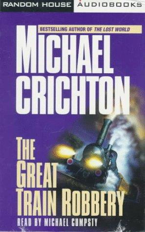 Michael Crichton: The Great Train Robbery (AudiobookFormat, Random House Audio)