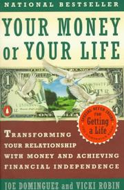 Vicki Robin, Joe Dominguez: Your Money or Your Life (1993, Penguin (Non-Classics))